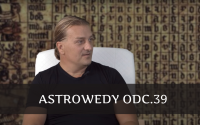 Astrowedy odc.39