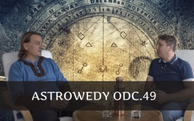 Astrowedy odc.49