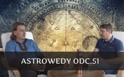 Astrowedy odc.51